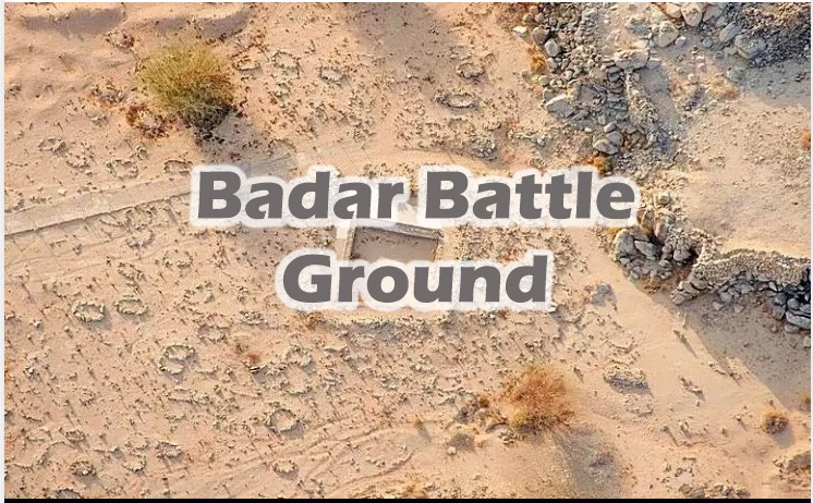Badar Battle Ground